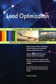 Load Optimization A Complete Guide - 2019 Edition【電子書籍】[ Gerardus Blokdyk ]