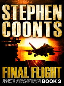 Final Flight【電子書籍】[ Stephen Coonts ]