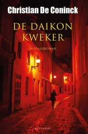 De daikonkweker【電子書籍】[ Coninck, Christian De ]