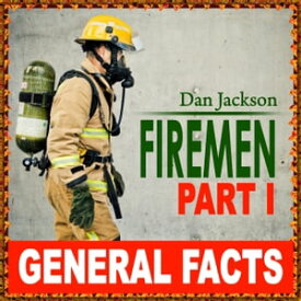 Children books : Firemen - Part I【電子書籍】[ Dan Jackson ]