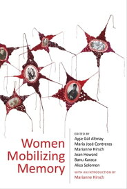 Women Mobilizing Memory【電子書籍】