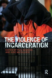 The Violence of Incarceration【電子書籍】