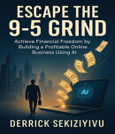 ESCAPE THE 9-5 GRIND