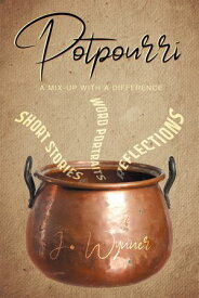Potpourri A Mix-up with a difference【電子書籍】[ J. Wynner ]