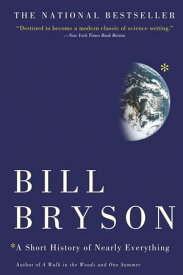 A Short History of Nearly Everything【電子書籍】[ Bill Bryson ]