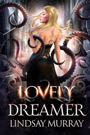 Lovely Dreamer Beautiful Nightmare【電子書籍】[ Lindsay Murray ]