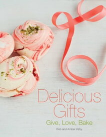 Delicious Gifts【電子書籍】[ Rob Kirby ]