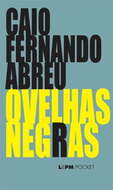 Ovelhas Negras【電子書籍】[ Caio Fernando Abreu ]