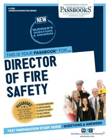 Director of Fire Safety Passbooks Study Guide【電子書籍】[ National Learning Corporation ]