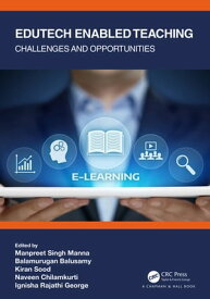 Edutech Enabled Teaching Challenges and Opportunities【電子書籍】