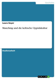 Manching und die keltische Oppidakultur【電子書籍】[ Laura Geyer ]