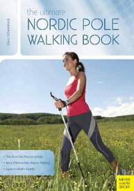 The Ultimate Nordic Pole Walking Book【電子書籍】[ Dr. Klaus Schwanbeck ]