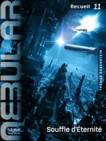 NEBULAR Recueil 11: Souffle d’?ternit? Episodes 47 ? 49【電子書籍】[ Thomas Rabenstein ]