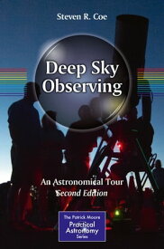 Deep Sky Observing An Astronomical Tour【電子書籍】[ Steven R. Coe ]