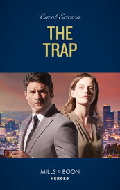 The Trap (A Kyra and Jake Investigation, Book 4) (Mills & Boon Heroes)【電子書籍】[ Carol Ericson ]