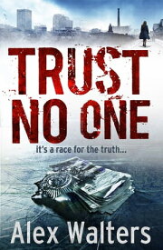 Trust No One【電子書籍】[ Alex Walters ]