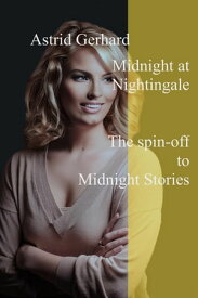 Midnight at Nightingale The Spin-off to Midnight Stories【電子書籍】[ Astrid Gerhard ]