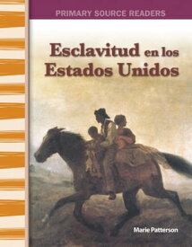 Esclavitud en los Estados Unidos【電子書籍】[ Marie Patterson ]