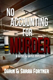 No Accounting for Murder【電子書籍】[ Darin Fortner ]