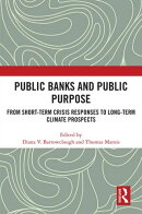 Public Banks and Public Purpose