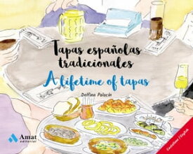 Tapas espa?olas tradicionales - A lifetime of tapas. E-book.【電子書籍】[ Delfina Palac?n ]
