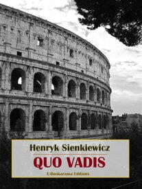Quo Vadis【電子書籍】[ Henryk Sienkiewicz ]