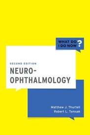 Neuro-Ophthalmology【電子書籍】[ Matthew J. Thurtell, MD ]