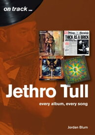 Jethro Tull on track【電子書籍】[ Jordan Blum ]