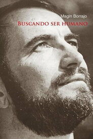 Buscando Ser Humano【電子書籍】[ Magin Borrajo ]