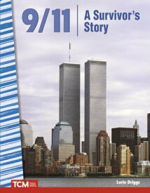 9/11: A Survivor’s Story【電子書籍】[ Lorin Driggs ]