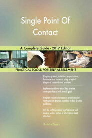 Single Point Of Contact A Complete Guide - 2019 Edition【電子書籍】[ Gerardus Blokdyk ]