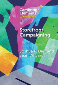 Storefront Campaigning【電子書籍】[ Joshua P. Darr ]
