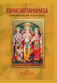 Ramacaritamanasa 【電子書籍】[ S?rgio B. De Vecchi (aka Satyaraja Das) ]