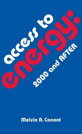 Access to Energy 2000 and After【電子書籍】[ Melvin A. Conant ]