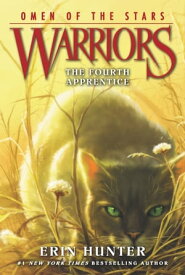 Warriors: Omen of the Stars #1: The Fourth Apprentice【電子書籍】[ Erin Hunter ]