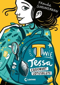 T wie Tessa (Band 2) - Codewort Lotusbl?te Cooler Agentenroman von Frauke Scheunemann f?r Kinder ab 11 Jahren【電子書籍】[ Frauke Scheunemann ]