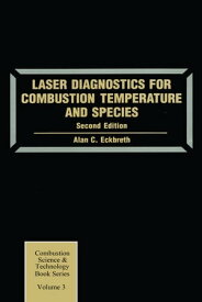 Laser Diagnostics for Combustion Temperature and Species【電子書籍】[ Alan C. Eckbreth ]