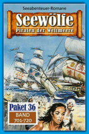 Seew?lfe Paket 36 Seew?lfe - Piraten der Weltmeere, Band 701 bis 720【電子書籍】[ Fred McMason ]