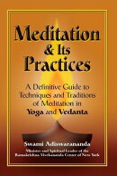 Meditation and Its Practices: A Definitive Guide to Techniques and Traditions of Meditation in Yoga and Veda…