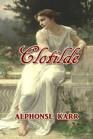 Clotilde【電子書籍】[ Alphonse Karr ]