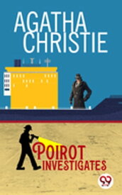 Poirot Investigates【電子書籍】[ Agatha Christie ]
