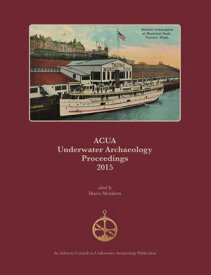 ACUA Underwater Archaeology Proceedings 2015【電子書籍】