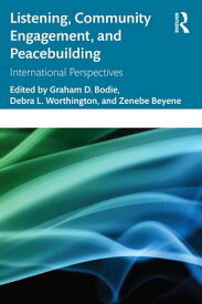 Listening, Community Engagement, and Peacebuilding International Perspectives【電子書籍】
