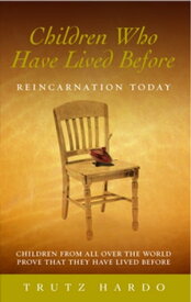 Children Who Have Lived Before Reincarnation today【電子書籍】[ Trutz Hardo ]