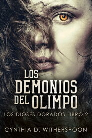 Los Demonios del Olimpo【電子書籍】[ Cynthia D. Witherspoon ]