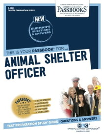 Animal Shelter Officer Passbooks Study Guide【電子書籍】[ National Learning Corporation ]