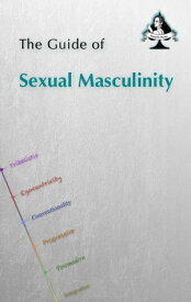 The Guide of Sexual Masculinity【電子書籍】[ Hotwife Books ]