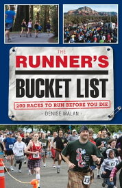 The Runner's Bucket List 200 Races to Run Before You Die【電子書籍】[ Denise Malan ]