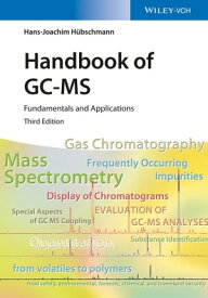 Handbook of GC-MS Fundamentals and Applications【電子書籍】[ Hans-Joachim Hubschmann ]