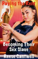 Paying the Rent: Becoming Their Sex Slave